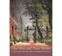 A. N. Wilson The Wise and Their Works (Copertina rigida)