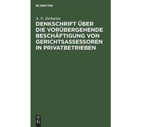A N Zacharias Denkschrift über die vorübergehende Beschäftigu (Copertina rigida)