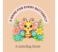 A Name For Every Butterfly: A Coloring Book