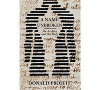 A Name Unbroken: The Archive and the Body