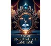 A Name Under the Light: 4