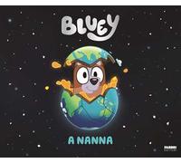 A nanna. Bluey. Ediz. a colori