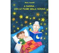 A nanna... Con le fiabe della nonna
