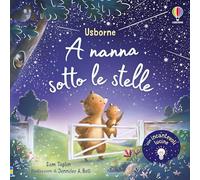 Libri Sam Taplin - A Nanna Sotto Le Stelle. Libro Con Lucine. Ediz. A Colori