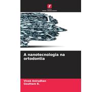 A nanotecnologia na ortodontia
