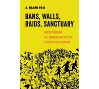 A. Naomi Paik Bans, Walls, Raids, Sanctuary (Copertina rigida)