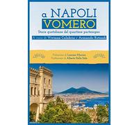 A Napoli Vomero. Storie quotidiane del quartiere partenopeo