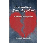 A Narcissist Broke My Heart
