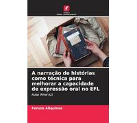 A narração de histórias como técnica para melhorar a capacidade de expressão oral no EFL: Aulas (Nível A2)