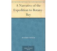 A Narrative of the Expedition to Botany-Bay