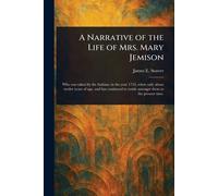 A Narrative of the Life of Mrs. Mary Jemison
