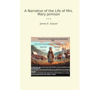 A Narrative of the Life of Mrs. Mary Jemison