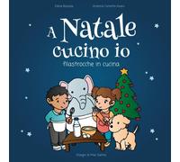 A Natale cucino io: Filastrocche in cucina di Elena Bozzola, 2021, Indipendent