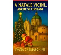 A NATALE VICINI...ANCHE SE LONTANI