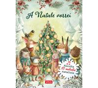 A Natale vorrei. Ediz. illustrata - Pesavento Giulia