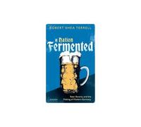 Robert Shea Terrell A Nation Fermented (Copertina rigida)
