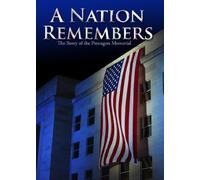 A Nation Remembers - The Story of the Pentagon 9/11 Memorial