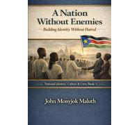 A Nation Without Enemies: Building Identity Without Hatred: 11