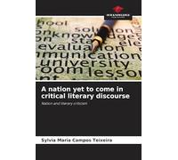 A nation yet to come in critical literary discourse: Nation and literary criticism