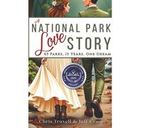 A National Park Love Story: 63 Parks 15 Years One Dream