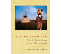 A Native American Encyclopedia: History, Culture, and Peoples