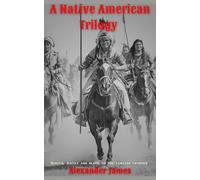 A Native American Trilogy