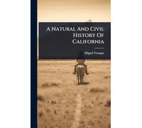 A Natural And Civil History Of California