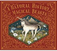 Emily Hawkins A Natural History of Magical Beasts (Copertina rigida)