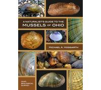 A Naturalist’s Guide to the Mussels of Ohio