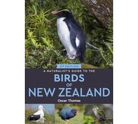 Oscar Thomas A Naturalist's Guide to the Birds Of New Zealand (Tascabile)