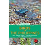 A Naturalist's Guide to the Birds of the Philippines [Lingua Inglese]