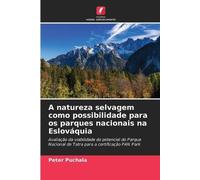 A natureza selvagem como possibilidade para os parques nacionais na Eslováquia