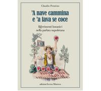 'A nave cammina e 'a fava se coce. Riferimenti botanici nella parlata napo...