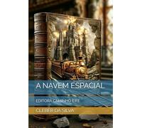A NAVEM ESPACIAL: EDITORA CAMINHO E FÉ