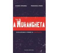 A 'ndrangheta. Evoluzione e forme di contrasto