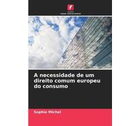 A necessidade de um direito comum europeu do consumo
