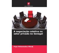 A negociação coletiva no setor privado no Senegal
