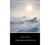 A Negro Explorer at the North Pole (Annotated)