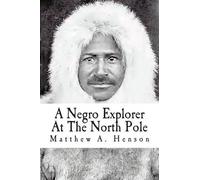 A Negro Explorer At The North Pole (Tascabile)