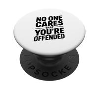 A nessuno importa che tu sia offeso Umorismo sarcastico PopSockets PopGrip Adesivo