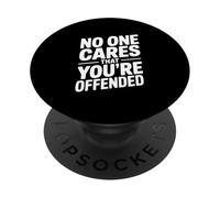 A nessuno importa che tu sia offeso Umorismo sarcastico PopSockets PopGrip Adesivo