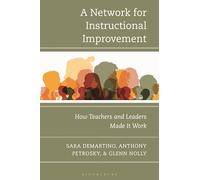 A Network for Instructional Improvement: How Teachers and Leaders Made It Work