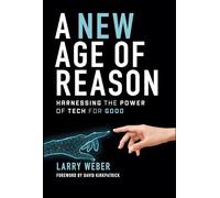 Larry Weber A New Age of Reason (Copertina rigida)