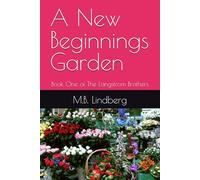 A New Beginnings Garden: Book One of The Langstrom Brothers
