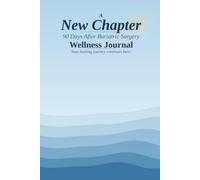 A New Chapter: 90 Days After Bariatric Surgery Wellness Journal