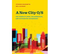 A New City O/S: The Power of Open, Collaborative, and Distributed Governance