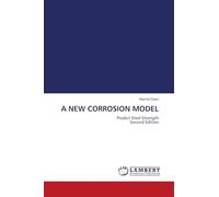A NEW CORROSION MODEL: Predict Steel Strength Second Edition