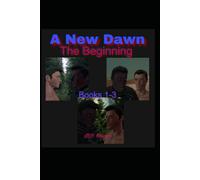 A New Dawn: The Beginning: Books 1-3