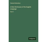 A New Dictionary of the English Language: Part II