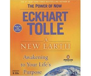 A New Earth: Awakening to Your Life's Purpose by Eckhart Tolle (2005-10-06)